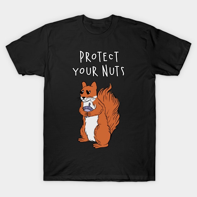 Protect Your Nuts T-Shirt by Carolina Cabreira